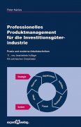 Professionelles Produktmanagement für die Investitionsgüterindustrie: Praxis und moderne Arbeitstechniken (Praxiswissen Wirtschaft)